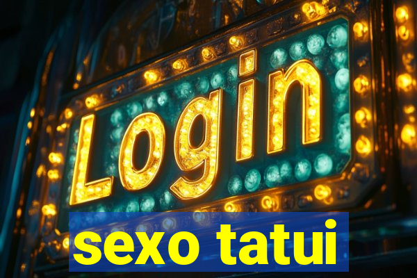 sexo tatui